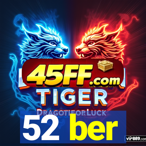 52 ber